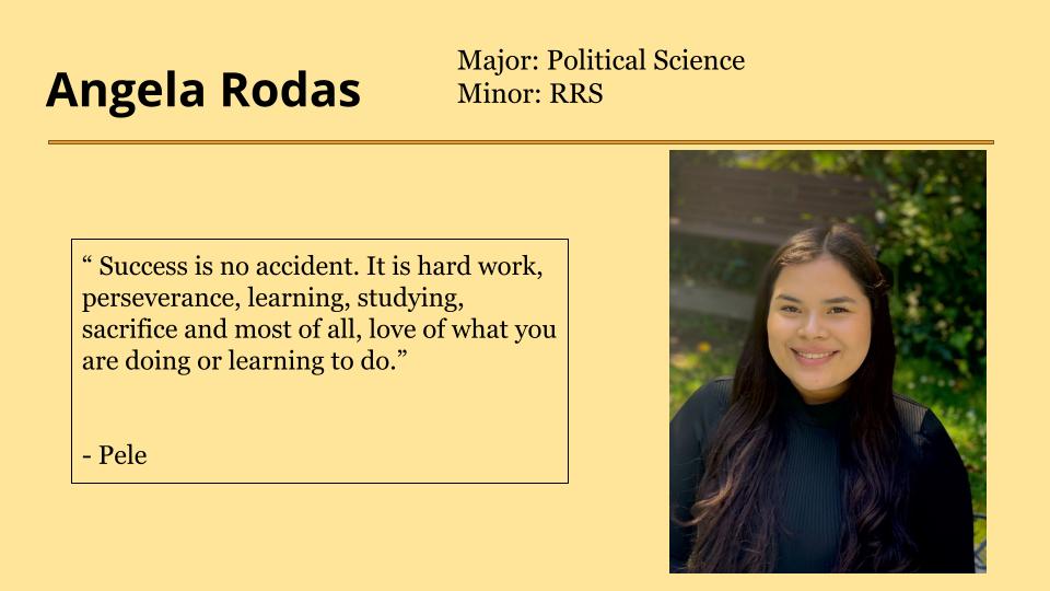 Angela Rodas quotes Pele. " Success is no accident. It is hard work, perseverance, learning, studying, sacrifice and most of all, love of what you are doing or learning to do."
