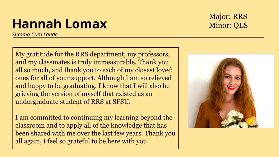 Hannah Lomax gratitude for the RRS department, her professors, and her classmates is truly immeasurable.