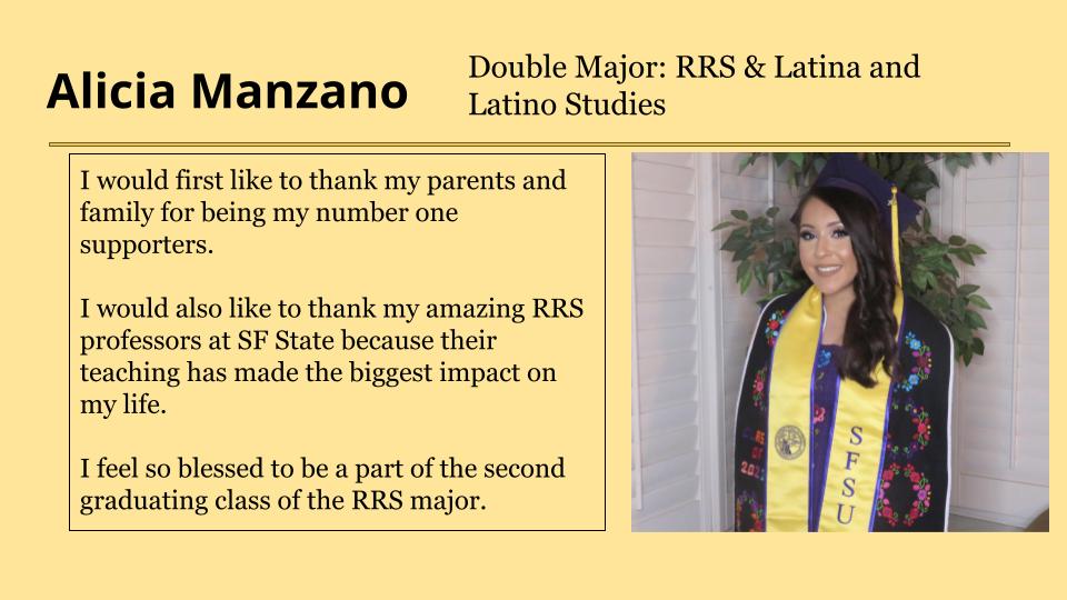 Alicia Manzano would first like to thank her parents and family for being her number one supporters.