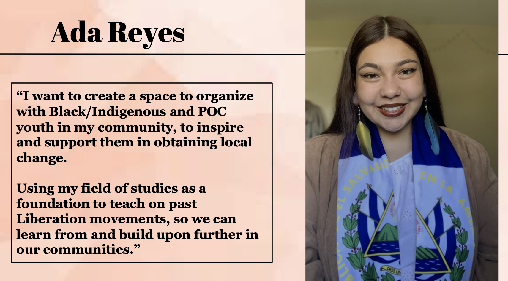 Ada Reyes is using her field of studies as a foundation to teach on past Liberation movements, so we can learn from and build upon further in our communities.